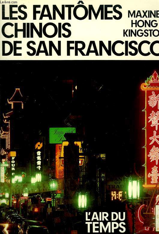 LES FANTOMES CHINOIS DE SAN FRANCISCO . COLLECTION : L'AIR DU TEMPS.