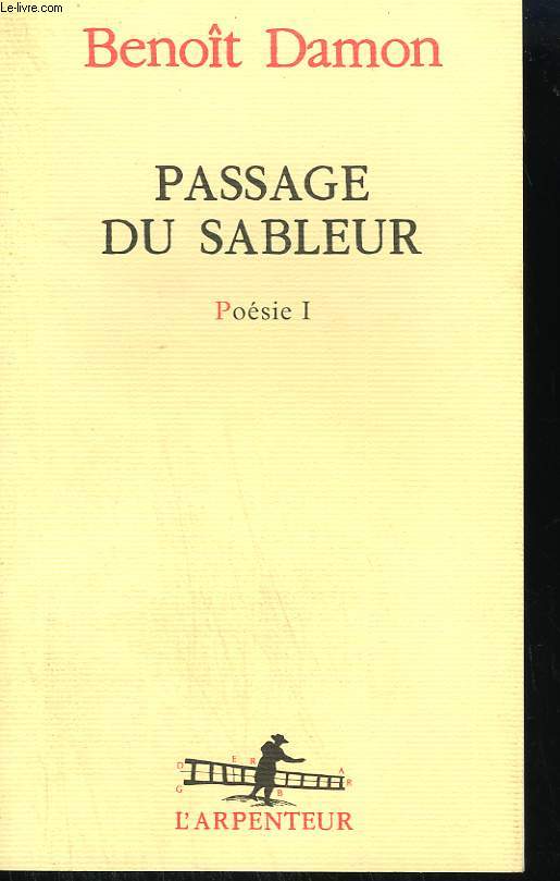 PASSAGE DU SABLEUR. POESIE 1. COLLECTION : L'ARPENTEUR.