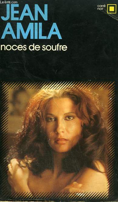 NOCES DE SOUFRE. COLLECTION : CARRE NOIR N 96