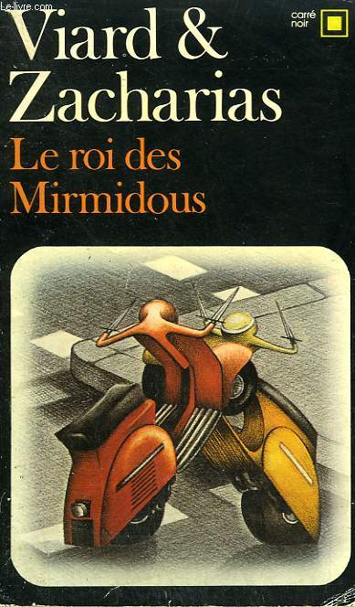 LE ROI DES MIRMIDOUS. COLLECTION : CARRE NOIR N 426