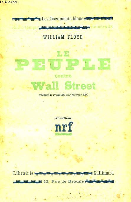 LE PEUPLE CONTRE WALL STREET. ( PEOPLE VS. WALL STREET ). COLLECTION : LES DOCUMENTS BLEUS. NOTRE TEMPS N 48