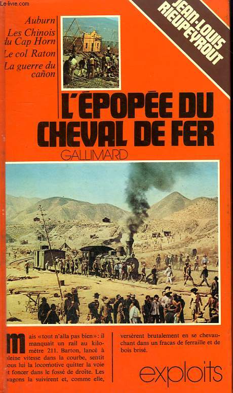 L'EPOPEE DU CHEVAL DE FER. COLLECTION : EXPLOITS.
