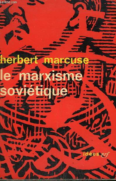 LE MARXISME SOVIETIQUE. COLLECTION : IDEES N 35