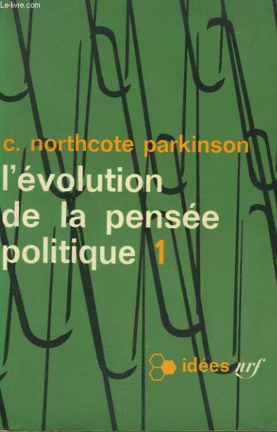 L'EVOLUTION DE LA PENSEE POLITIQUE. TOME 1 . COLLECTION : IDEES N 63