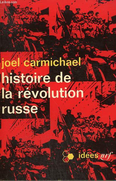 HISTOIRE DE LA REVOLUTION RUSSE. COLLECTION : IDEES N 97