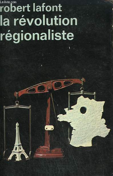 LA REVOLUTION REGIONALISTE. COLLECTION : IDEES N 123