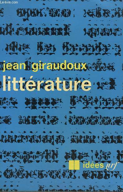 LITTERATURE. COLLECTION : IDEES N 136