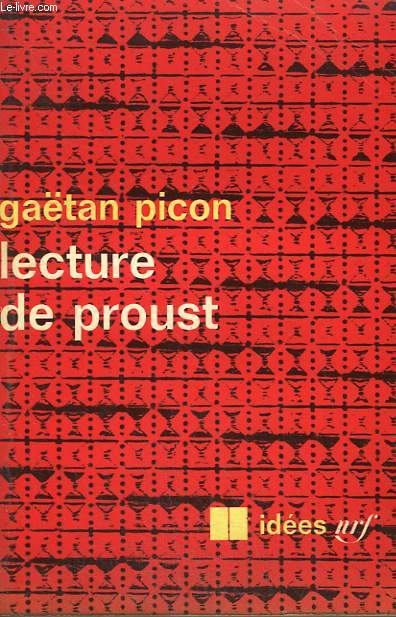 LECTURE DE PROUST. COLLECTION : IDEES N 157.