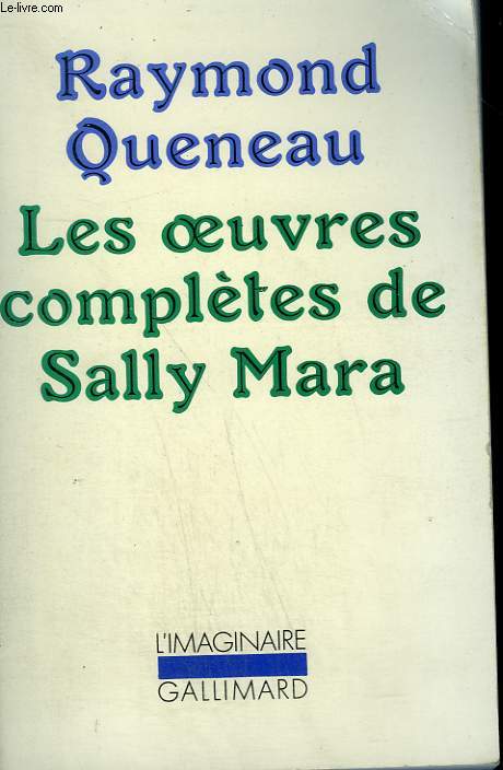 LES OEUVRES COMPLETES DE SALLY MARA. COLLECTION : L'IMAGINAIRE N 48