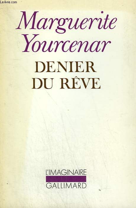 DENIER DU REVE. COLLECTION : L'IMAGINAIRE N 100