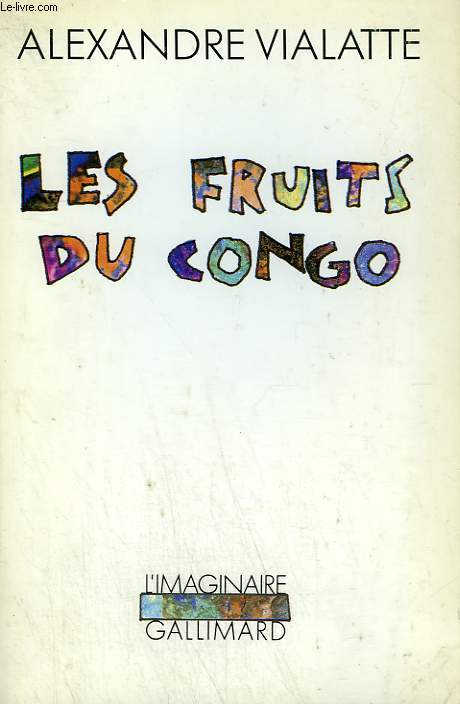 LES FRUITS DU CONGO. COLLECTION : L'IMAGINAIRE N 256