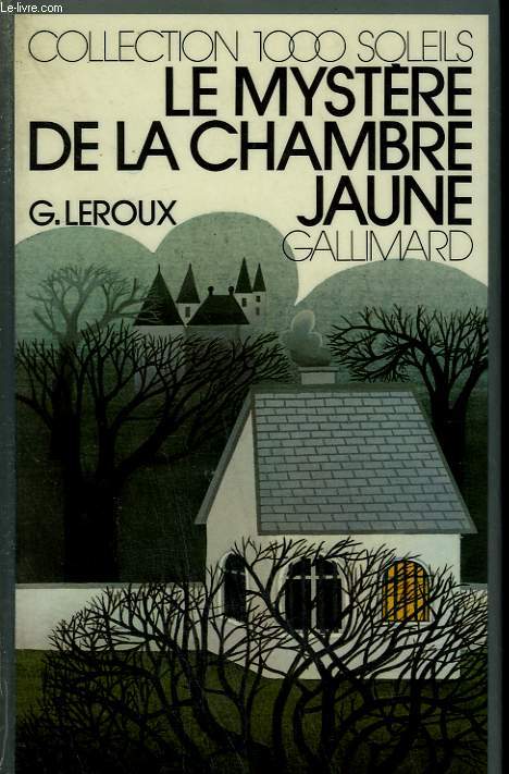 LE MYSTERE DE LA CHAMBRE JAUNE. COLLECTION : 1 000 SOLEILS.