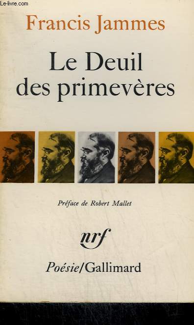 LE DEUIL DES PRIMEVERES. 1898 - 1900. COLLECTION : POESIE.