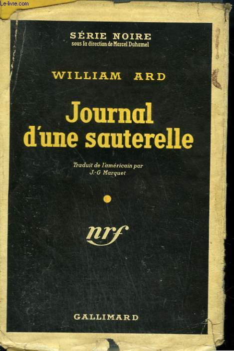JOURNAL D'UNE SAUTERELLE. ( THE DIARY ). COLLECTION : SERIE NOIRE AVEC JAQUETTE N 151