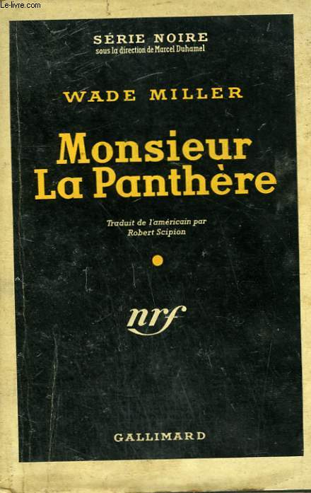 MONSIEUR LA PANTHERE. ( THE TIGER'S WIFE ). COLLECTION : SERIE NOIRE AVEC JAQUETTE N 155
