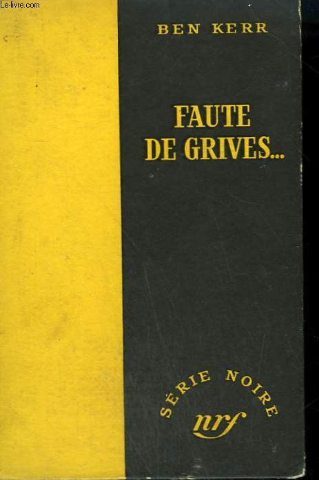 FAUTE DE GRIVES... . ( SHAKEDOWN). COLLECTION : SERIE NOIRE SANS JAQUETTE N 167