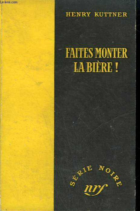 FAITES MONTER LA BIERE ! ( MAN DROWING). COLLECTION : SERIE NOIRE SANS JAQUETTE N 202