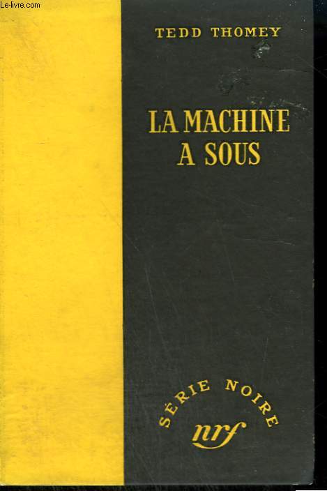 LA MACHINE A SOUS. ( AND DREAM OF EVIL ). COLLECTION : SERIE NOIRE SANS JAQUETTE N 229