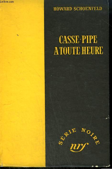 CASSE-PIPE A TOUTE HEURE. ( LET THEM EAT BULLETS). COLLECTION : SERIE NOIRE SANS JAQUETTE N 234