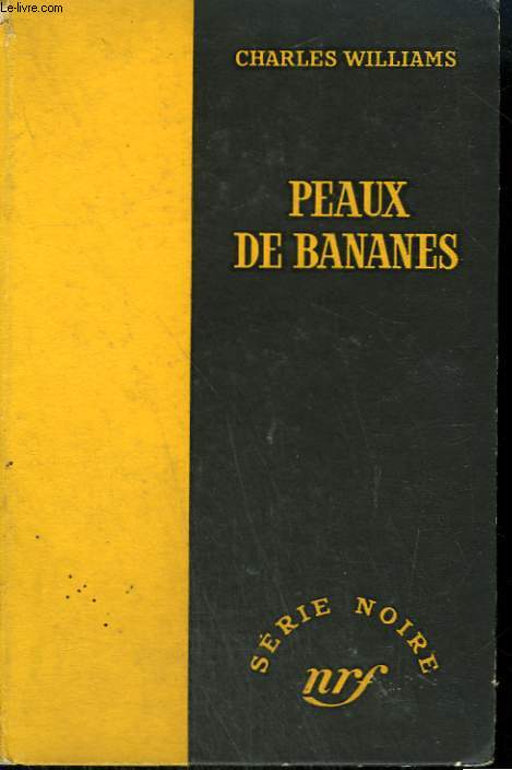PEAUX DE BANANES. ( NOTHING IN HER WAY ). COLLECTION : SERIE NOIRE SANS JAQUETTE N 294