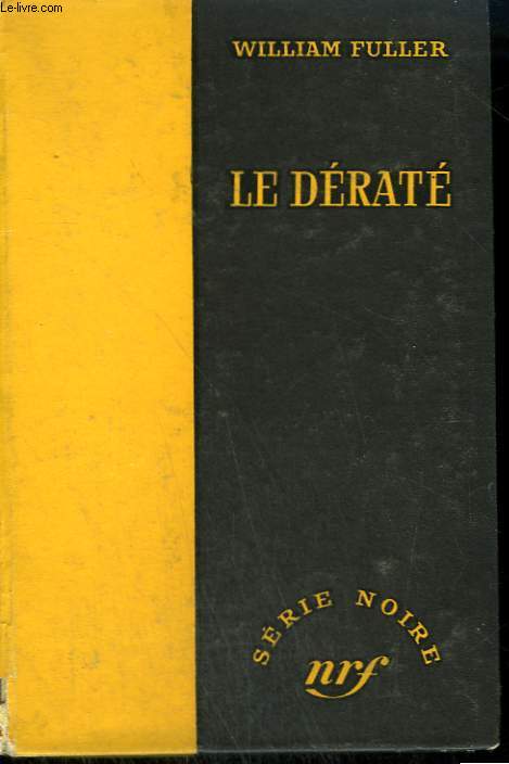 LE DERATE. ( THE PACE THAT KILLS ). COLLECTION : SERIE NOIRE SANS JAQUETTE N 351
