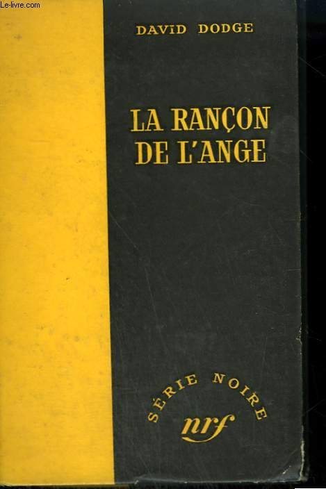 LA RANCON DE L'ANGE. ( ANGEL'S RANSOM ). COLLECTION : SERIE NOIRE SANS JAQUETTE N 385