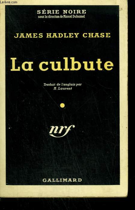 LA CULBUTE. ( THE WARY TRANSGRESSOR ). COLLECTION : SERIE NOIRE N 158