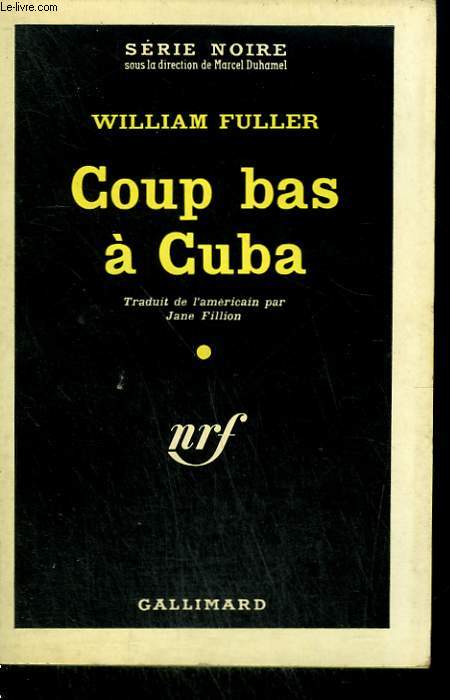 COUP BAS A CUBA. ( TIGHT SQUEEZE ). COLLECTION : SERIE NOIRE N 570