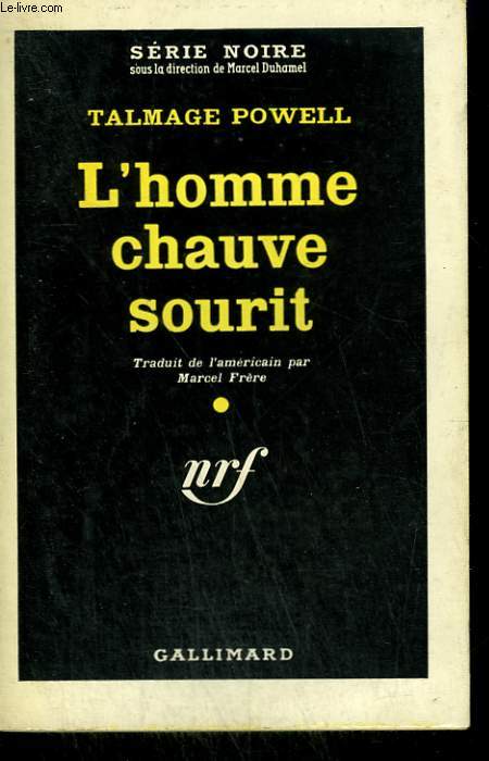 L'HOMME CHAUVE SOURIT. ( THE KILLER IS MINE ). COLLECTION : SERIE NOIRE N 622