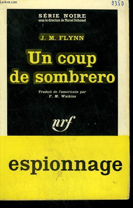 UN COUP DE SOMBRERO. ( IT'S MURDER, MCHUGH ). COLLECTION : SERIE NOIRE N 631