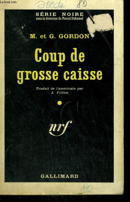 COUP DE GROSSE CAISSE. ( OPERATION TERROR ). COLLECTION : SERIE NOIRE N 665