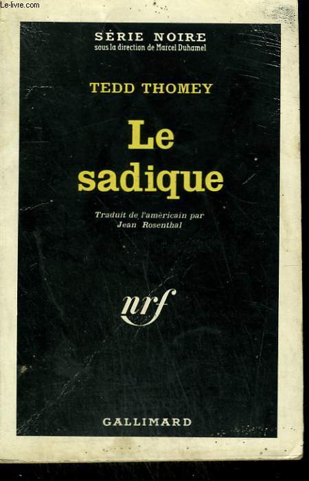 LE SADIQUE. ( THE SADIST ). COLLECTION : SERIE NOIRE N 744