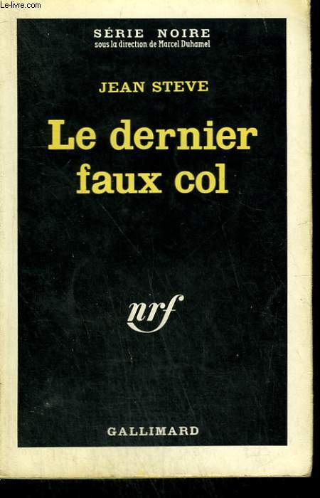 LE DERNIER FAUX COL. COLLECTION : SERIE NOIRE N 757
