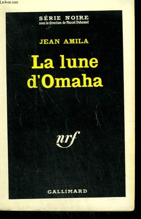LA LUNE D'OMAHA. COLLECTION : SERIE NOIRE N 839
