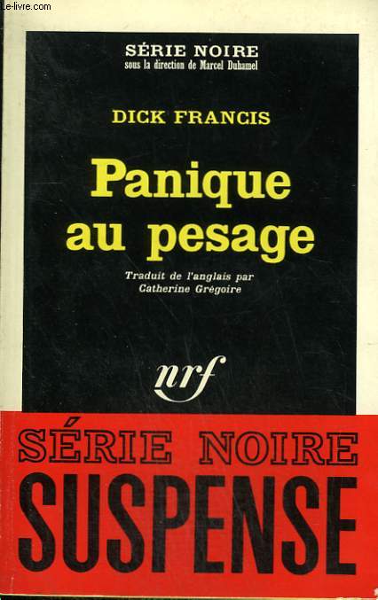 PANIQUE AU PESAGE. COLLECTION : SERIE NOIRE N 887