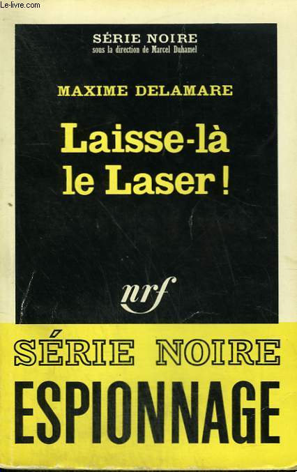 LAISSE-LA LE LASER ! COLLECTION : SERIE NOIRE N 896