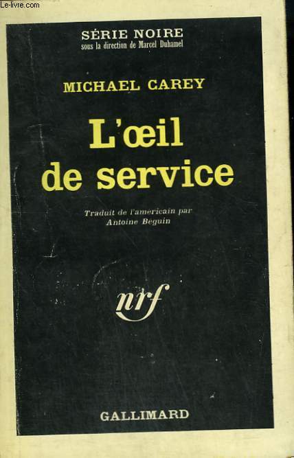 L'OEIL DE SERVICE. COLLECTION : SERIE NOIRE N 922