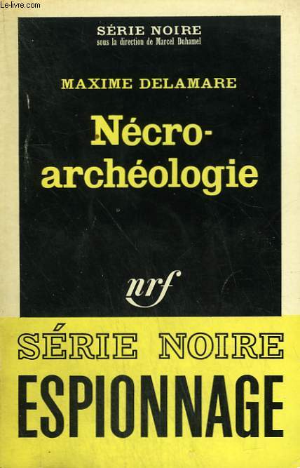 NECRO-ARCHEOLOGIE. COLLECTION : SERIE NOIRE N 960