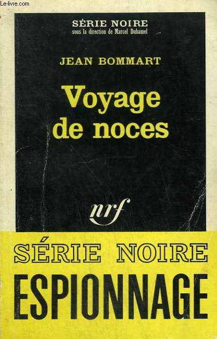 VOYAGE DE NOCES. COLLECTION : SERIE NOIRE N 1008