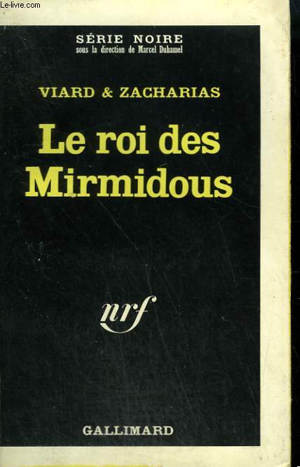 LE ROI DES MIRMIDOUS. COLLECTION : SERIE NOIRE N 1018