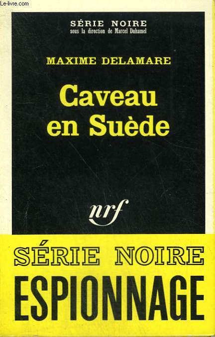 CAVEAU EN SUEDE. COLLECTION : SERIE NOIRE N 1085