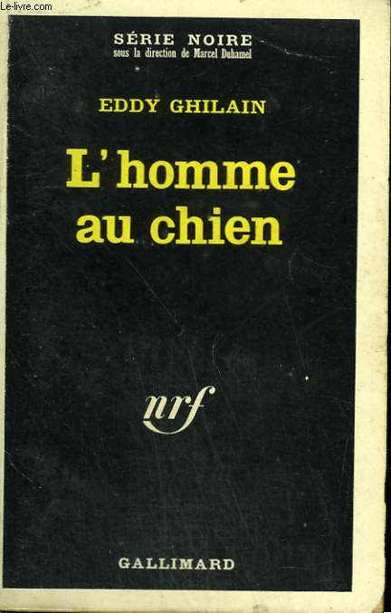 L'HOMME AU CHIEN. COLLECTION : SERIE NOIRE N 1094