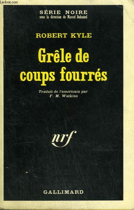 GRELE DE COUPS FOURRES. COLLECTION : SERIE NOIRE N 1102