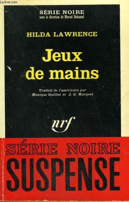 JEUX DE MAINS. COLLECTION : SERIE NOIRE N 1115