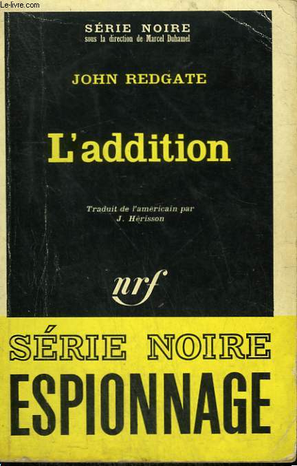 L'ADDITION. COLLECTION : SERIE NOIRE N 1174
