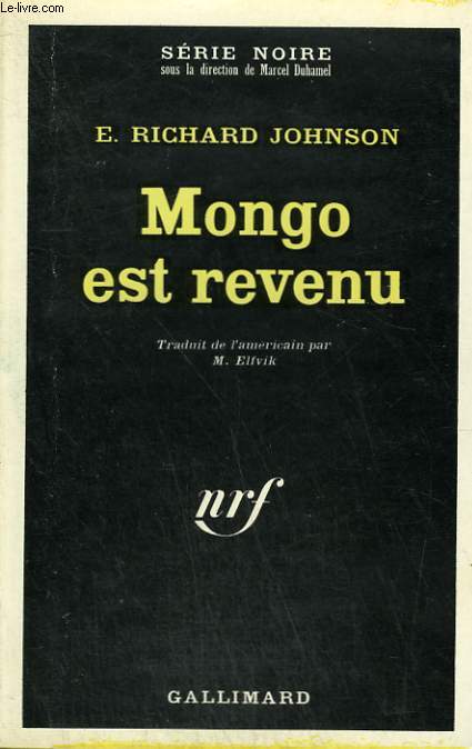 MONGO EST REVENU. COLLECTION : SERIE NOIRE N 1302