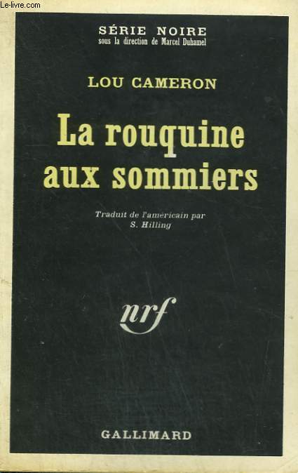 LA ROUQUINE AUX SOMMIERS. COLLECTION : SERIE NOIRE N 1307