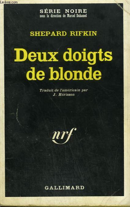 DEUX DOIGTS DE BLONDE. COLLECTION : SERIE NOIRE N 1324