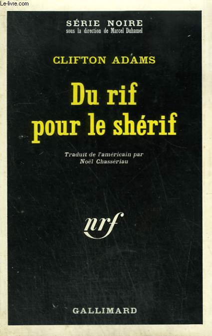 DU RIF POUR LE SHERIF. COLLECTION : SERIE NOIRE N 1330