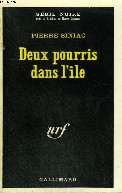 DEUX POURRIS DANS L'ILE. COLLECTION : SERIE NOIRE N 1397